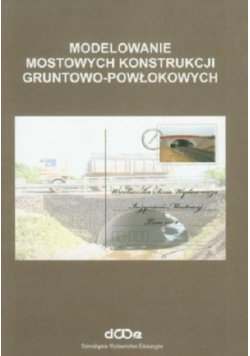 Modelowanie mostowych konstrukcji gruntowo  powłokowych