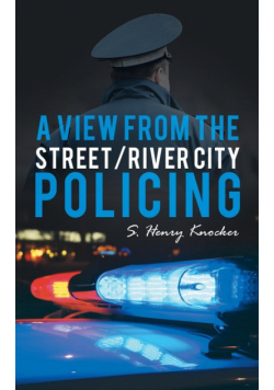 A View from the Street/River City Policing