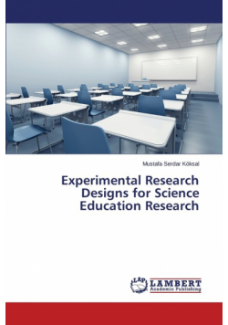 Experimental Research Designs for Science Education Research