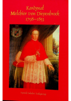 Kardynał Melchior von Diepenbrock 1798 1853