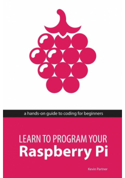 Learn to Program Your Raspberry Pi