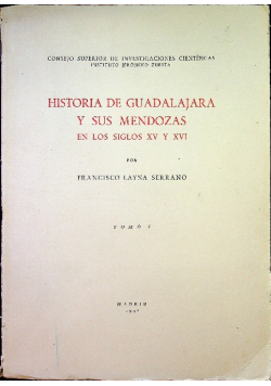 Historia de guadalajara y sus mendozas Tomo I 1942 r.