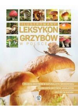 Expert. Ilustrowany leksykon grzybów w Polsce