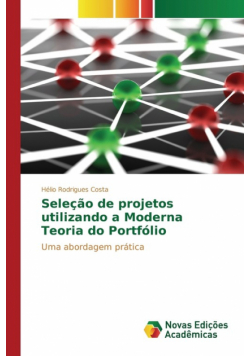 Seleção de projetos utilizando a Moderna Teoria do Portfólio