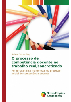 O processo de competência docente no trabalho real/concretizado