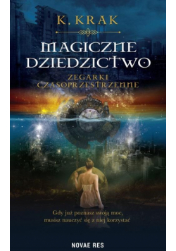 Magiczne dziedzictwo. Zegarki czasoprzestrzenne