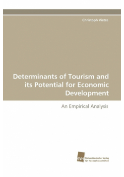 Determinants of Tourism and Its Potential for Economic Development