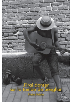 J'irai danser sur la tombe de Senghor