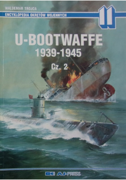 Encyklopedia Okrętów Wojennych 11 U - Bootwaffe 1939 - 1945 Tom II
