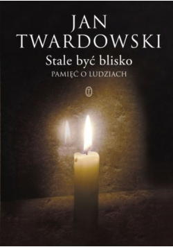 Stale być blisko