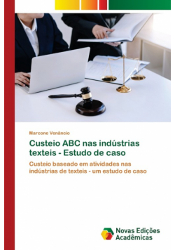 Custeio ABC nas indústrias texteis - Estudo de caso