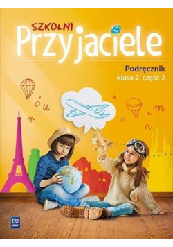 Szkolni przyjaciele. Podręcznik 2/2 WSiP