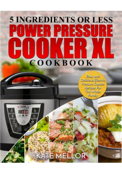 Power Pressure Cooker XL Cookbook