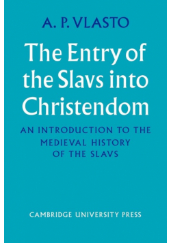 The Entry of the Slavs Into Christendom