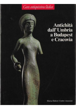 Antichita dall Umbria a Budapest e Cracovia