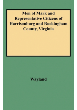 Men of Mark and Representative Citizens of Harrisonburg and Rockingham County, Virginia