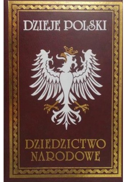 Dzieje Polski Dziedzictwo narodowe tom II Reprint z 1896 r.