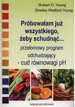 Próbowałam już wszystkiego, żeby schudnać...