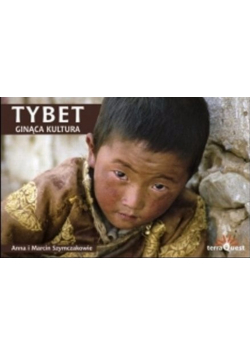 Tybet ginąca kultura