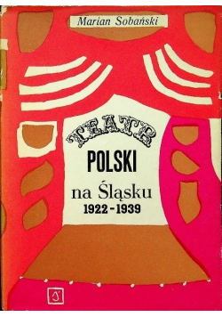 Teatr polski na Śląsku 1922 - 1939
