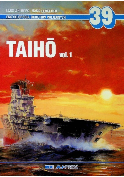 Encyklopedia okrętów wojennych nr 39 Taiho vol 1