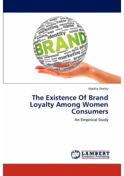 The Existence of Brand Loyalty Among Women Consumers