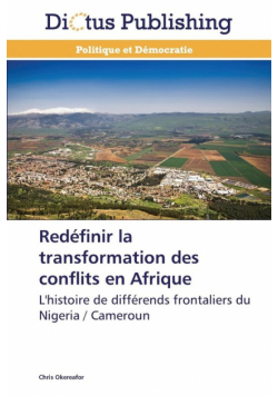 Redéfinir la transformation des conflits en afrique