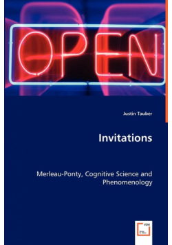 Invitations - Merleau-Ponty, Cognitive Science and Phenomenology
