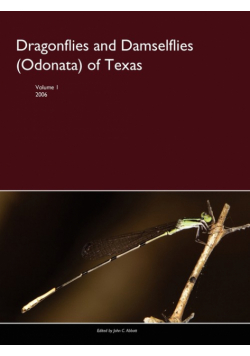 Dragonflies and Damselflies (Odonata) of Texas, Volume I