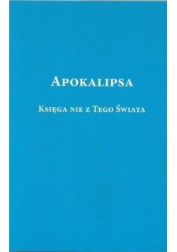 Apokalipsa. Księga nie z tego świata