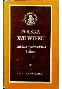 Polska XVII wieku Państwo społeczeństwo kultura