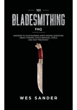 101 Bladesmithing FAQ