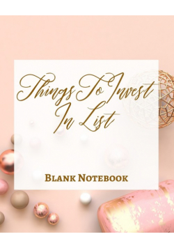 Things To Invest In List - Blank Notebook - Write It Down - Pastel Rose Pink Gold - Abstract Modern Contemporary Unique