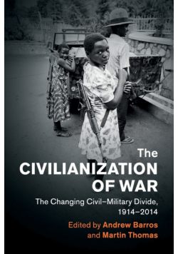 The Civilianization of War