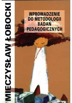 Wprowadzenie do metodologii badań pedagogicznych