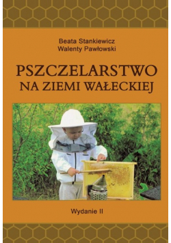 Pszczelarstwo na ziemi Wałeckiej