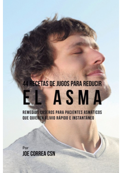 44 Recetas de Jugos Para Reducir el Asma