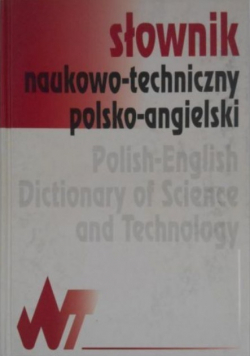 Słownik naukowo - techniczny polsko - angielski