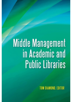 Middle Management in Academic and Public Libraries