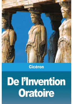 De l'Invention Oratoire