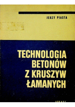 Technologia betonów z kruszyw łamanych