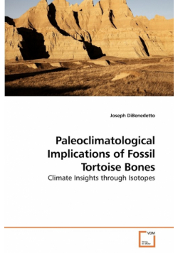 Paleoclimatological Implications of             Fossil Tortoise Bones
