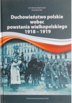 Duchowieństwo polskie wobec powstania wielkopolskiego 1918 - 1919