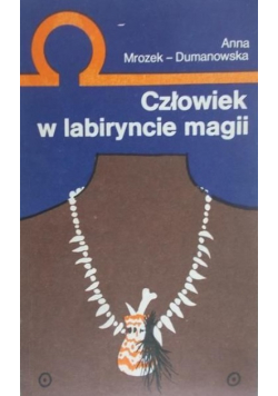 Człowiek w labiryncie magii