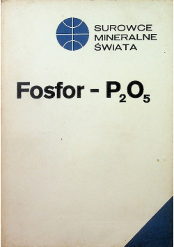 Surowce mineralne świata Fosfor