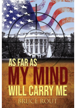 As Far as My Mind Will Carry Me
