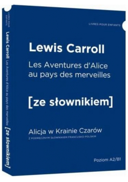 Alicja w Krainie Czarów w. francuska + słownik