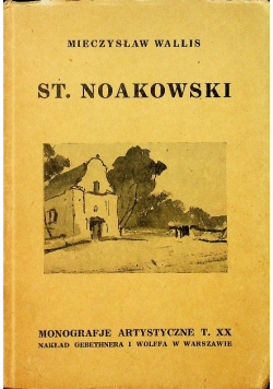 Monografje Artystyczne Tom XX St Noakowski 1928r