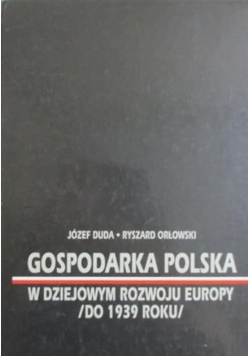 Gospodarka Polska w dziejowym rozwoju Europy
