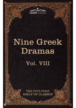 Nine Greek Dramas by Aeschylus, Sophocles, Euripides, and Aristophanes